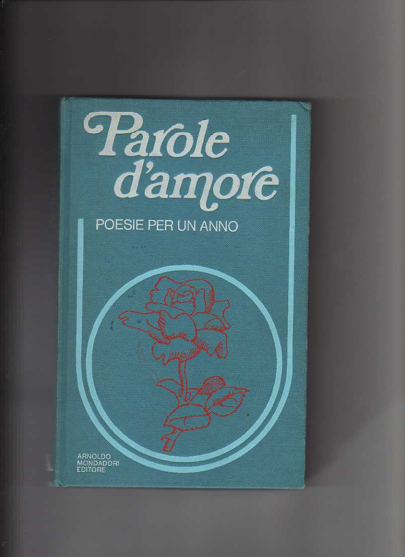 Parole d'amore poesie per un anno