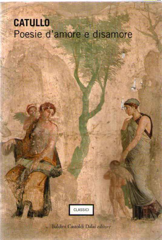 Poesie d'amore e disamore. Testo latino a fronte