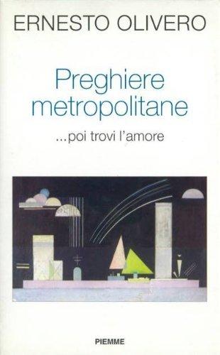 Preghiere metropolitane .. Poi trovi l'amore