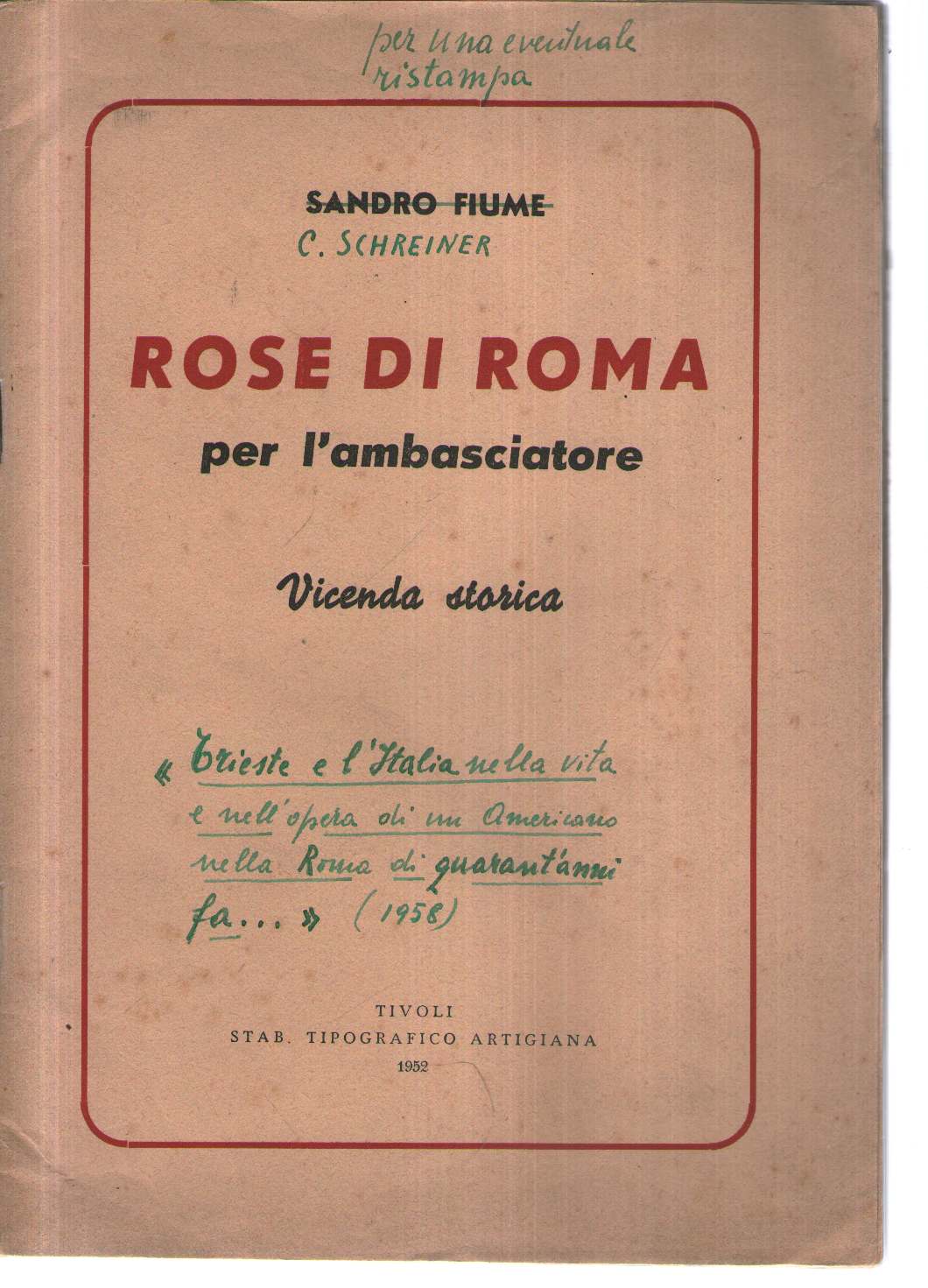 ROSE DI ROMA PER L'AMBASCIATORE - Vicenda storica