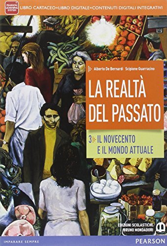 Realtà del passato. Per le Scuole superiori. Con e-book. Con espansione online (Vol. 3)