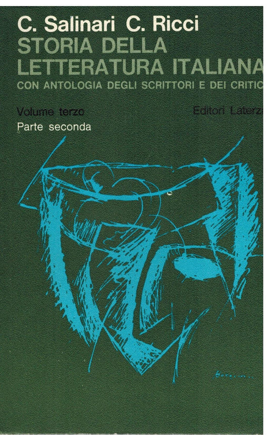 STORIA DELLA LETTERATURA ITALIANA. Volume Terzo. Parte Seconda. L'Ottocento e il Novecento