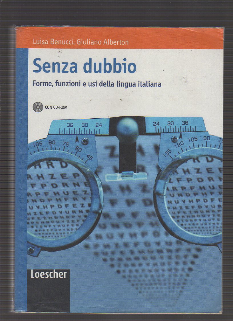 Senza dubbio. Forme, funzioni e usi della lingua italiana. Con espansione online. Per le Scuole superiori. Con CD-ROM