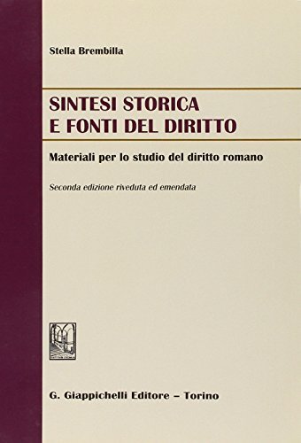 Sintesi storica e fonti del diritto. Materiali per lo studio del diritto romano