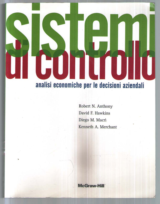 Sistemi di controllo. Analisi economiche per le decisioni aziendali