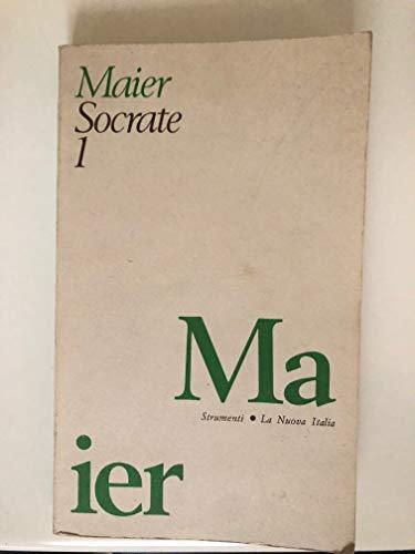 Socrate. La sua opera e il suo posto nella storia (Vol. 1)