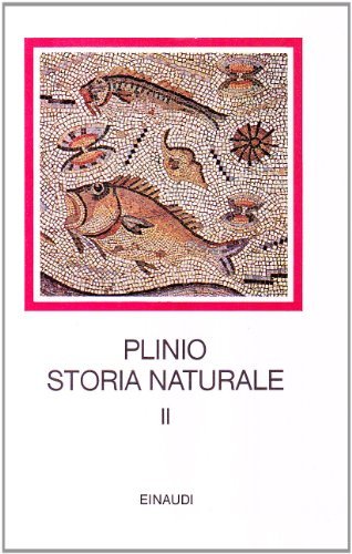 Storia naturale. Con testo a fronte. Antropologia e zoologia. Libri 7-11 (Vol. 2)