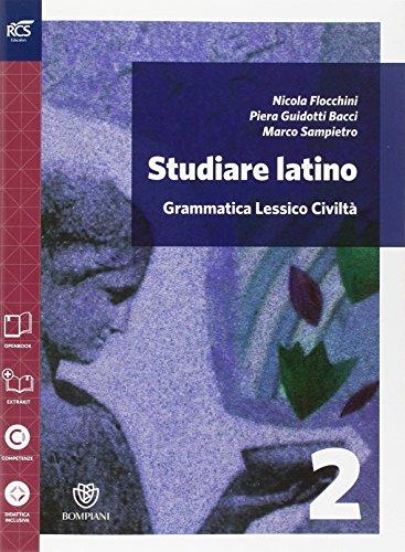 Studiare latino. Con versione scaricabile di OpenBook e ExtraKit. Per le Scuole superiori: 2