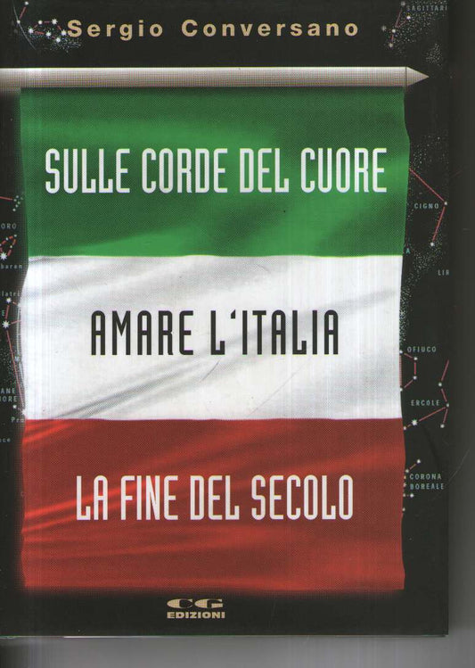 Sulle corde del cuore - Amare l'italia - La fine del secolo