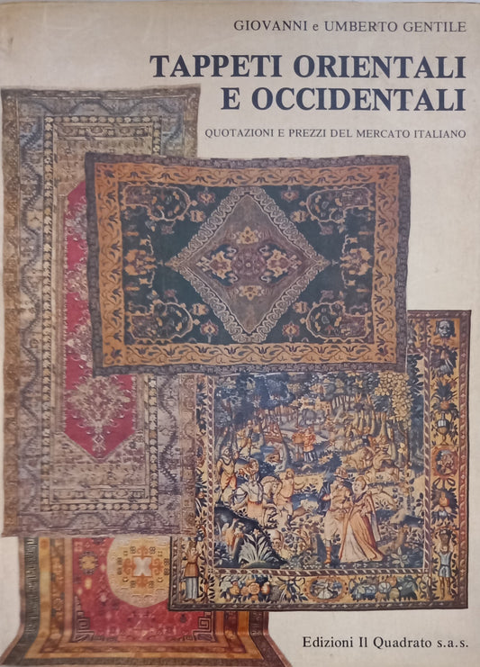 Tappeti Orientali Ed Occidentali Quotazioni E Prezzi Del Mercato Italiano 1988