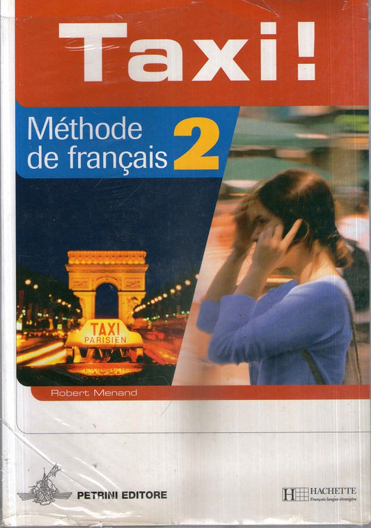 Taxi! Méthode de français. Livre de l'élève. Avec cahier d'exercices. Con CD Audio. Per le Scuole superiori: 2