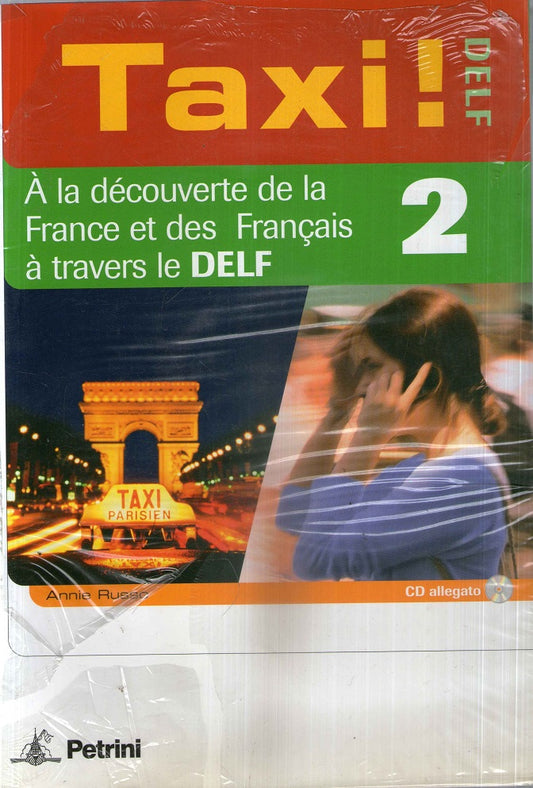 Taxi! Par niveaux. Livre de l'élève-Cahier d'exercices-Fascicolo Delf. Per le Scuole superiori: 2