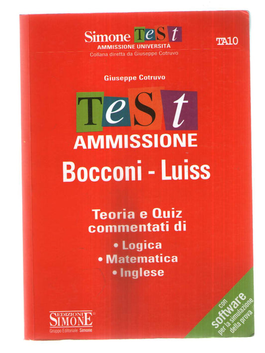 Test ammissione Bocconi-Luiss. Teoria e quiz commentati di logica, matematica, inglese