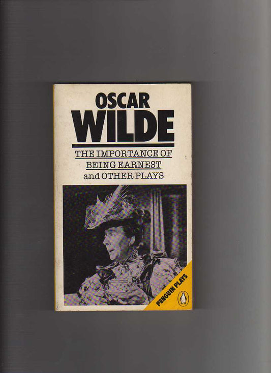 The Importance of Being Earnest and Other Plays