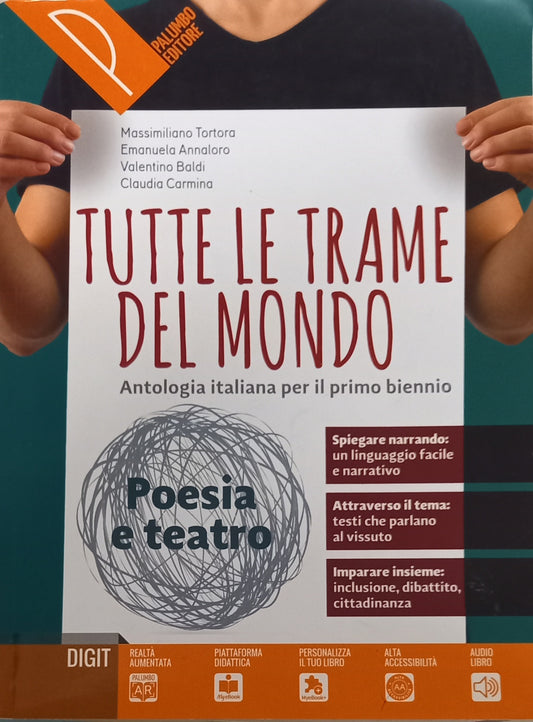 Tutte le trame del mondo. Poesia e teatro. Antologia italiana per il primo biennio. Per le Scuole superiori. Con ebook. Con espansione online
