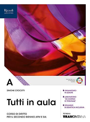 Tutti in aula. Per il quinto anno delle Scuole superiori. Con e-book. Con espansione online (Vol. A)