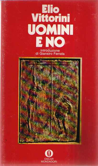Uomini e no ; Racconti - Introduzione di Giansiro Ferrata