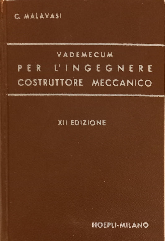 Vademecum per l'ingegnere costruttore meccanico