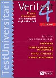 Veritest. Per i nuovi corsi di laurea delle aree: ingegneria, scienze e tecnologie informatiche, scienze statistiche, scienze dei materiali (Vol. 4)