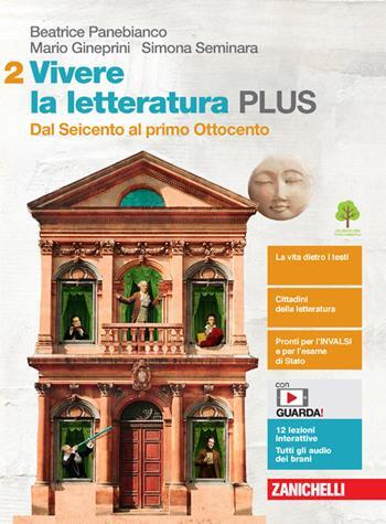 Vivere la letteratura Plus. Per le Scuole superiori. Con e-book. Con espansione online. Dal Seicento al primo Ottocento (Vol. 2)