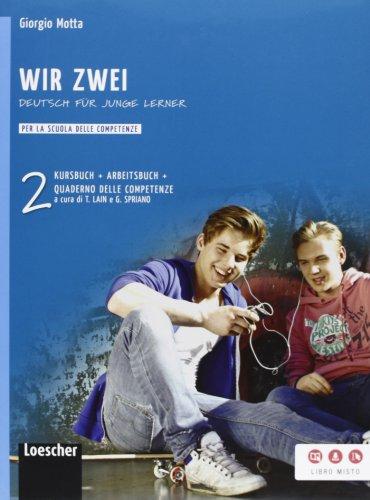 Wir zwei. Kursbuch-Arbeitsbuch-Quaderno delle competenze. Per la Scuola media. Con espansione online: 2