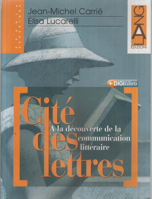 CitÃ© des lettres. Per le Scuole superiori: 1