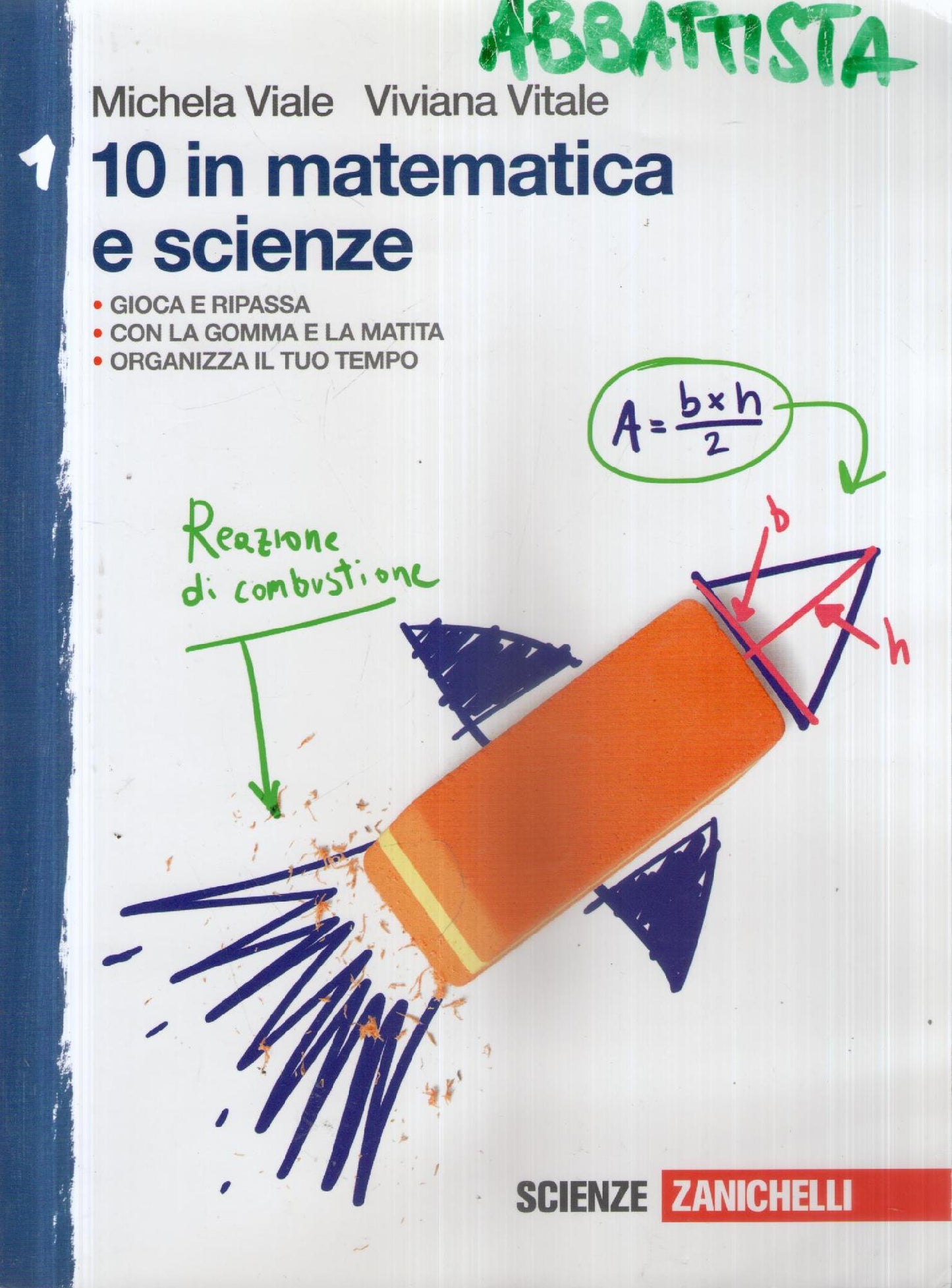 10 in matematica e in scienze