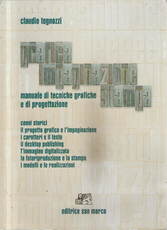 Grafica, impaginazione, stampa. Manuale di tecniche grafiche e di progettazione