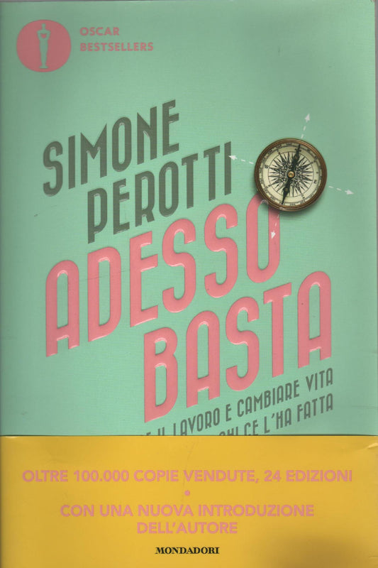 Adesso basta : lasciare il lavoro e cambiare vita