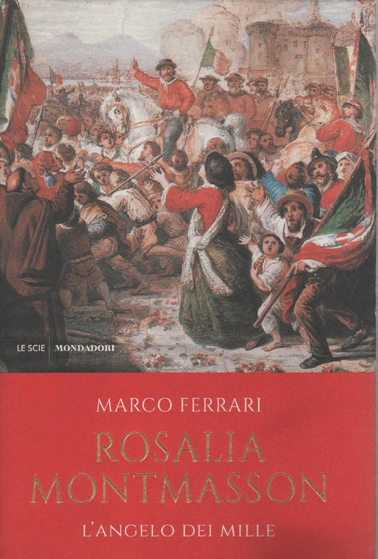 Rosalia Montmasson : l'angelo dei Mille