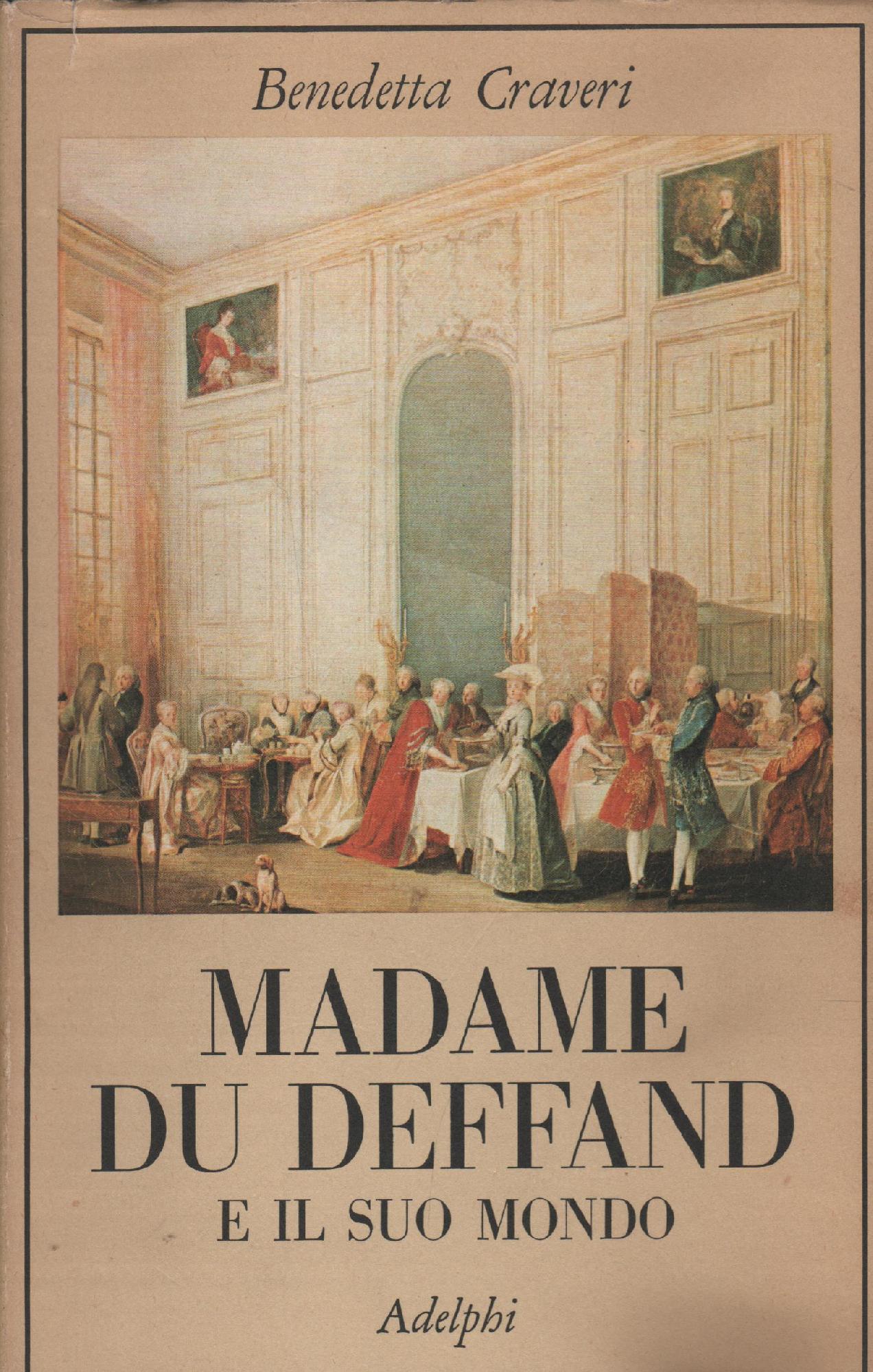 MADAME DU DEFFAND E IL SUO MONDO