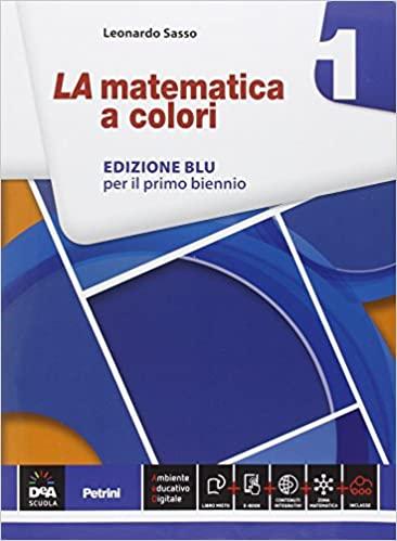 LA MATEMATICA A COLORI 1 BLU