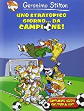 Uno stratopico giorno.. da campione!