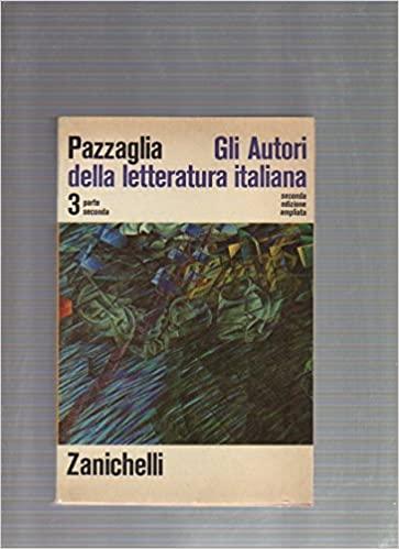 GLI AUTORI DELLA LETTERATURA ITALIANA 3° PARTE SECONDA