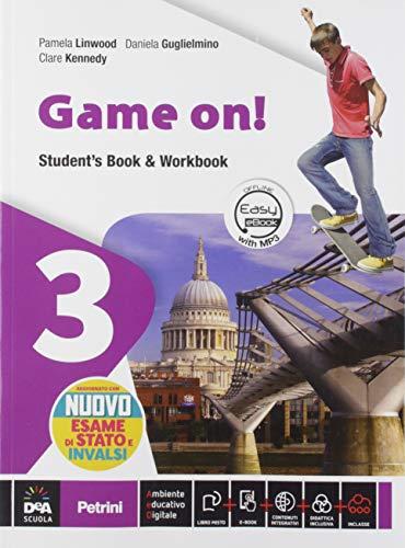 Game on! Student's book-Workbook. Per la Scuola media. VOL. 3. Con e-book. Con espansione online. Con DVD-ROM