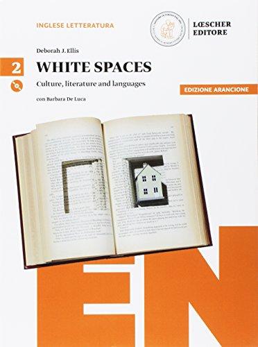 White spaces. Culture, literature and languages. Ediz. arancio. Per il Liceo delle scienze umane. Con CD Audio formato MP3. Con e-book. Con espansione online [Lingua inglese]: 2