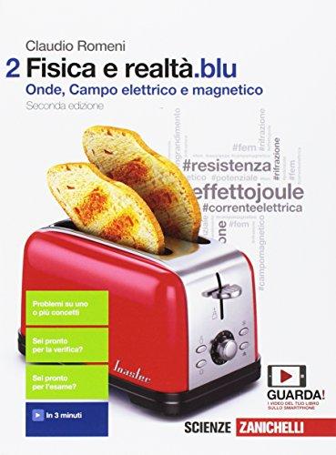 Fisica e realtà.blu. Con interactive e-book. Per le Scuole superiori. Con Contenuto digitale (fornito elettronicamente): 2