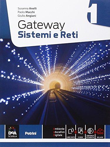 Gateway. Sistemi e reti. Per le Scuole superiori