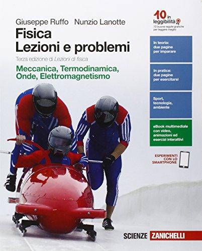 Fisica: lezioni e problemi. Ediz. verde. Per le Scuole superiori. Con e-book. Con espansione online