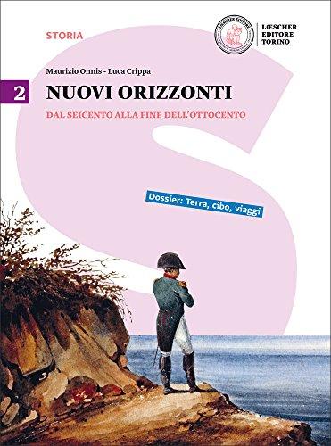 Nuovi orizzonti. Per le Scuole superiori. Con e-book. Con espansione online: 2