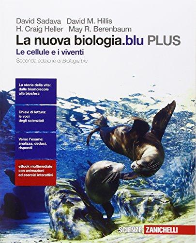 La nuova biologia.blu. Le cellule e i viventi. Plus. Per le Scuole superiori. Con e-book. Con espansione online