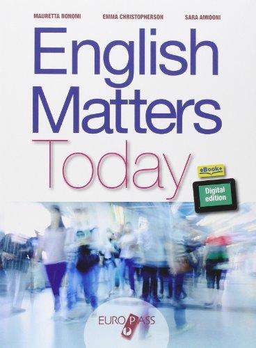 English matters today. Per le Scuole superiori. Con e-book. Con espansione online [Lingua inglese]
