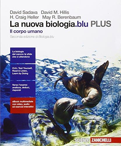 La nuova biologia.blu. Il corpo umano PLUS. Per le Scuole superiori. Con e-book. Con espansione online