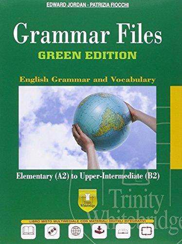 Grammar files. Ediz. green. Per le Scuole superiori. Con e-book. Con espansione online