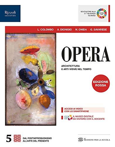 Opera. Ediz. rossa. Per le Scuole superiori. Con e-book. Con espansione online: 5