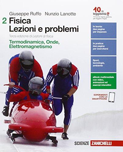 Fisica: lezioni e problemi. Ediz. verde. Per le Scuole superiori. Con e-book. Con espansione online: 2