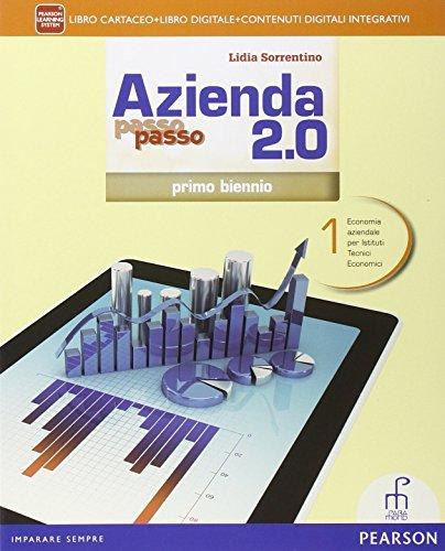 Azienda passo passo 2.0. Con e-book. Con espansione online. Per il 1° biennio degli Ist. tecnici commerciali