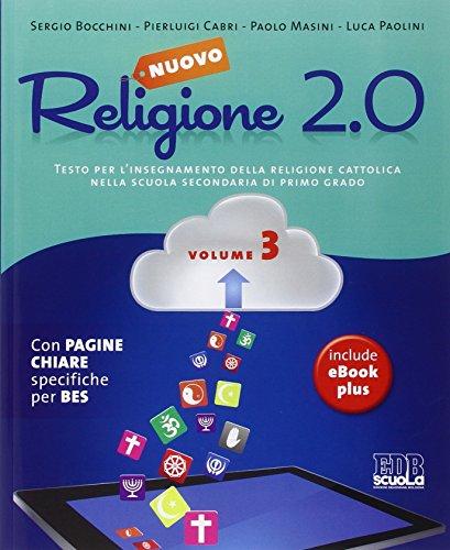 Nuovo Religione 2.0. Testo per l'insegnamento della religione cattolica. Per la Scuola media: 3