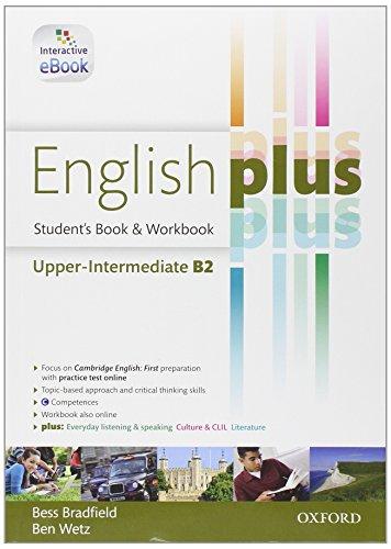 English plus. Upper-intermediate. Student's book-Workbook. Con e-book. Con espansione online. Per le Scuole superiori