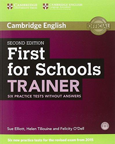First for Schools. Trainer. Six practice tests without answers. 2nd Edition [Lingua inglese]